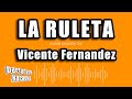 Vicente Fernandez - La Ruleta (Versión Karaoke)