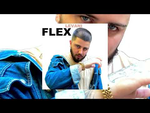 Levani - Flex (ПРЕМЬЕРА ТРЕКА 2022)