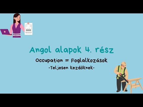 Angol alapok 4. rész - Teljesen kezdőknek! [Foglalkozások]
