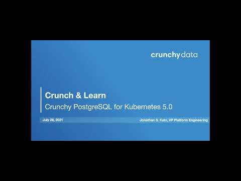 Crunch & Learn: Crunchy Postgres for Kubernetes 5.0