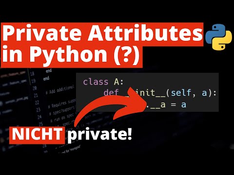 Python Private Attributes?! (__x) oder (_x)?  Name-Mangling in verstehen