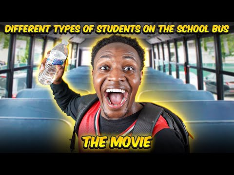 Different types of Students on the School Bus | The Movie