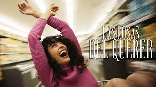 Las Cosas Del Querer Lyrics English Translation