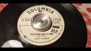 Marty Robbins - This Broken Heart Of Mine - 1955 Rockabilly - Columbia 4-21446