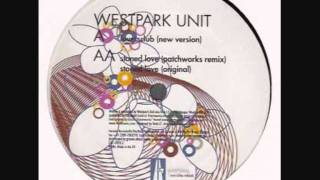 Westpark Unit - Stoned Love