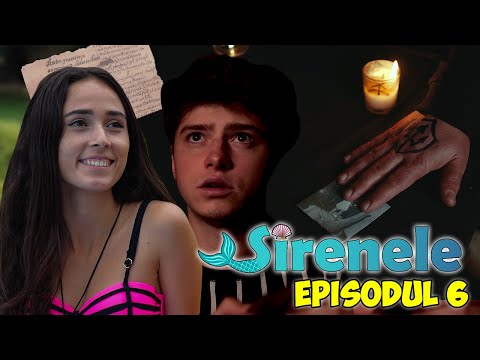 PUTERILE MAGICE | EPISODUL 6 - SIRENELE