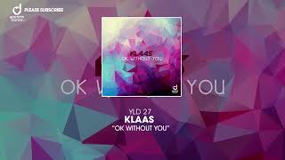 Klaas - Ok Without You