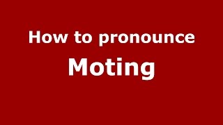 How to pronounce Moting