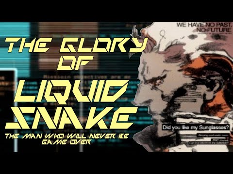 The Glory of Liquid Snake