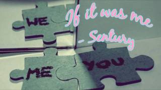 Sentury - if it was me