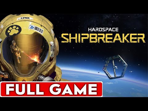 Hardspace Shipbreaker Full Game Walkthrough Longplay