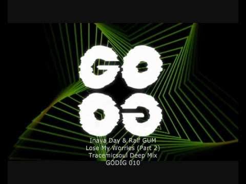 Inaya Day & Ralf GUM - Lose My Worries (Trancemicsoul Deep Mix) - GODIG 010