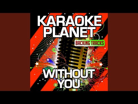 Without You (Karaoke Version With Background Vocals) (Originally Performed By Elaine Paige)