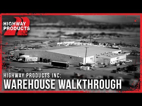 Highway Products | Warehouse Walkthrough