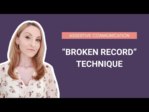 The "Broken Record" Technique | Assertive Communication Techniques | PSYCHOLOGY CORNER
