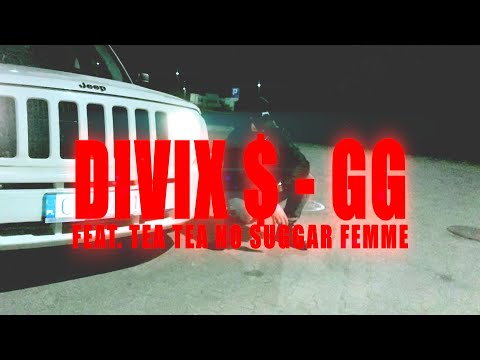 DIVIX $ FT. TEA TEA NO SUGGAR FEMME - GG (prod. theskybeats)