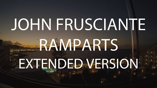 John Frusciante - Ramparts (4 Minute Extended Version)