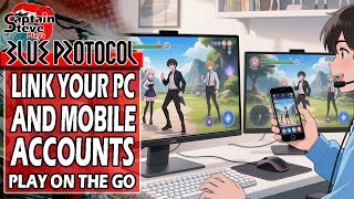 Blue Protocol Star Resonance - Link Your PC & Mobile Accounts Play On The Go Or At Home - Guide