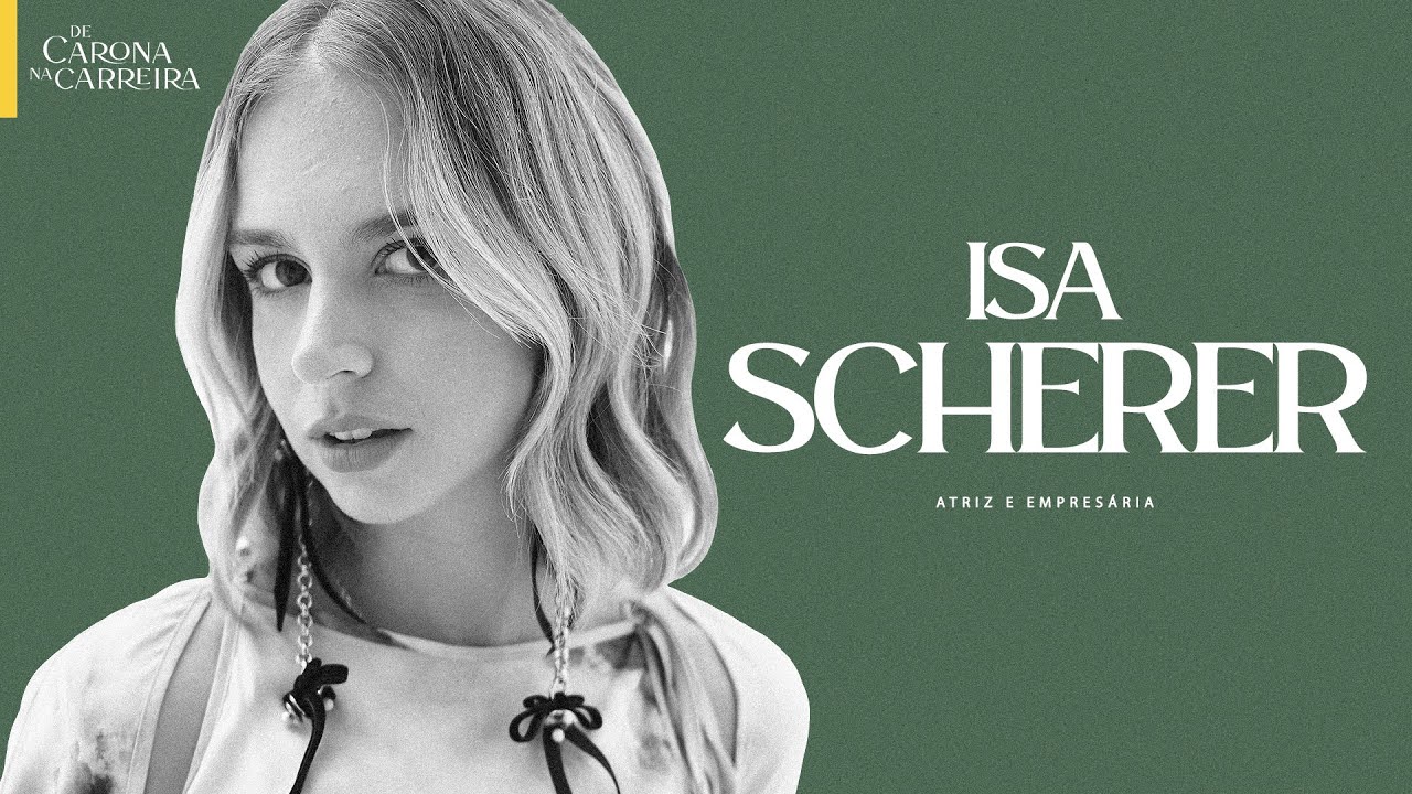 166 - (Sem) medo de mudar de carreira – Isa Scherer