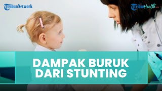 Dampak Buruk Stunting pada Anak akan Berpengaruh dalam Keterlambatan Pola Pikir, Ini Penjelasannya