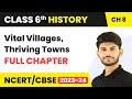 Vital Villages Thriving Towns Full Chapter Class 6 History NCERT History Class 6 Chapter 8