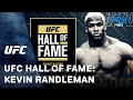 UFC Hall of Fame: Kevin Randleman