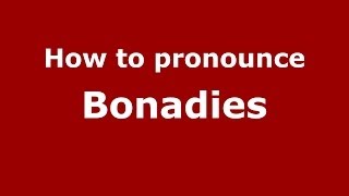 How to pronounce Bonadies