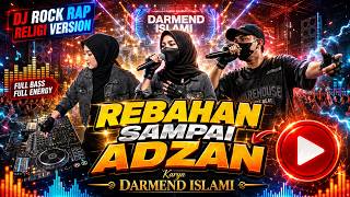 Download lagu REBAHAN SAMPAI ADZAN 🔥 DJ ROCK RAP RELIGI VERSION 🔥  Darmend Islami  Music mp3