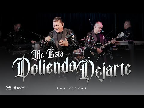 Los Mismos - Me Está Doliendo Dejarte (En Vivo)