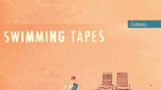 Swimming Tapes - Cameos (Official Audio)