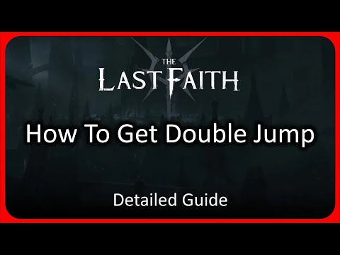 How To Get Double Jump Ability (Celestial Larva) in The Last Faith - Detailed Guide