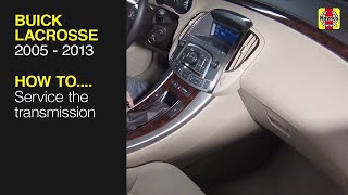 Buick LaCrosse (2005 - 2013) - Service the transmission