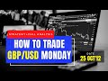 GBPUSD Strategy MONDAY 25 OCT GBP USD Analysis MONDAY 25 OCT GBPUSD Forecast MONDAY 25 OCT