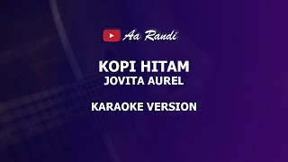 Download lagu KOPI HITAM JOVITA AUREL KARAOKE mp3