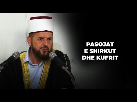 Pasojat e shirkut dhe kufrit - Dr. Shefqet Krasniqi