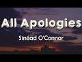 Sinéad O’Connor - All Apologies (Lyrics) | What else should I be All apologies