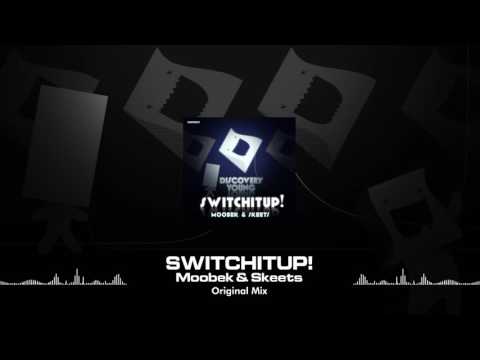 Moobek & Skeets - Switchitup! (Available November 4th) [Discovery Young]