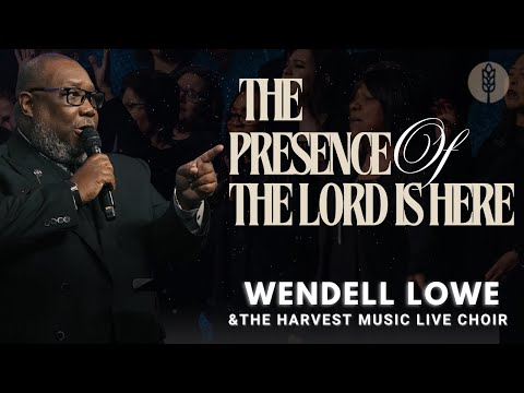 The Presence Of The Lord Is Here - Wendell Lowe + HML Choir