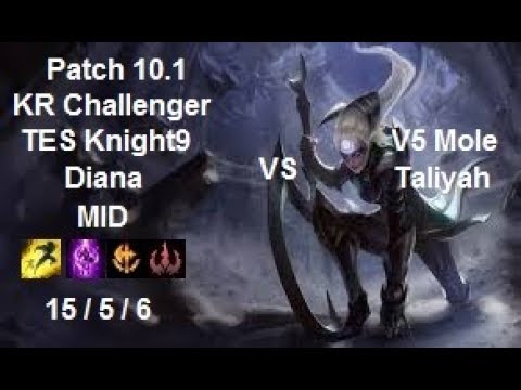 TES Knight9 - Diana vs Taliyah - V5 Mole - KR Challenger 1475 LP - Patch 10.1