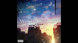 Wasn't Enough Music Video