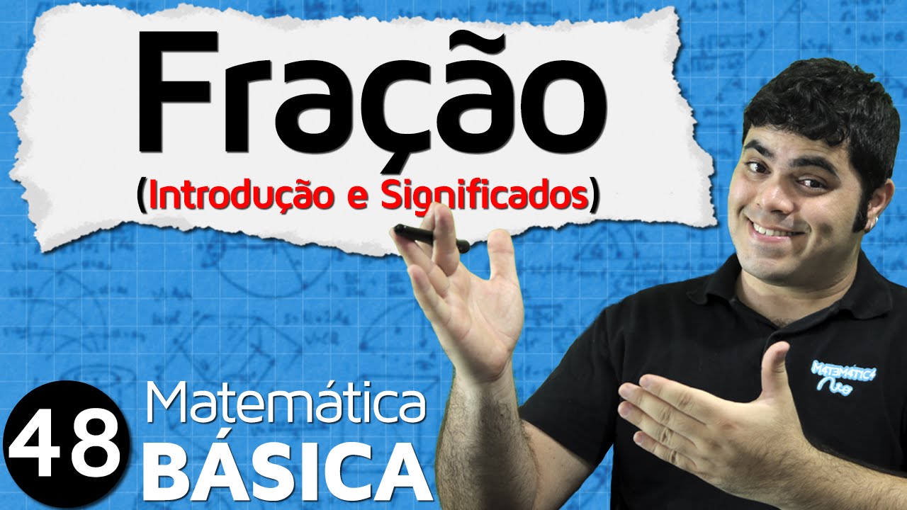 FRAÇÃO - O que são Frações e Números Mistos? - Introdução e Significados | MAB #48
