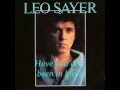 Leo Sayer - Have you ever been in love?