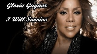 Gloria Gaynor- I Will Survive