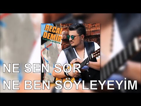 Haktan Canevi feat. Recai Demir - Ne Sen Sor Ne Ben Söyleyeyim