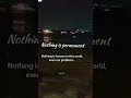 Nothing Is Permanent Best Whatsapp Status For Whatsapp Motivation Thoughts Enjoylife
