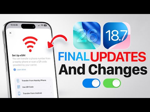 iOS 26 and iOS 18.7 - Final Changes!