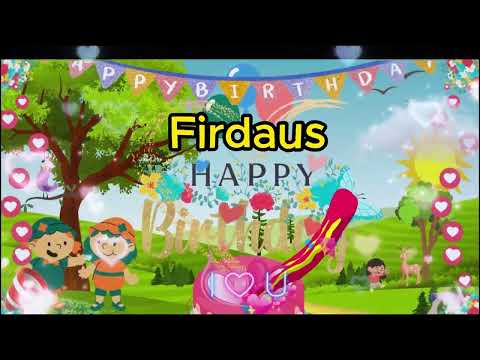 Firdaus Happy birthday to you