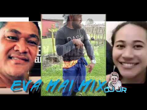 Eva mai mix by Ella Esena ft Sive Ualesi, Tama Amoa Moni - remix @djjrtuu