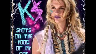 shots on the hood of my car-kesha