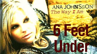 Ana Johnsson - 6 Feet Under